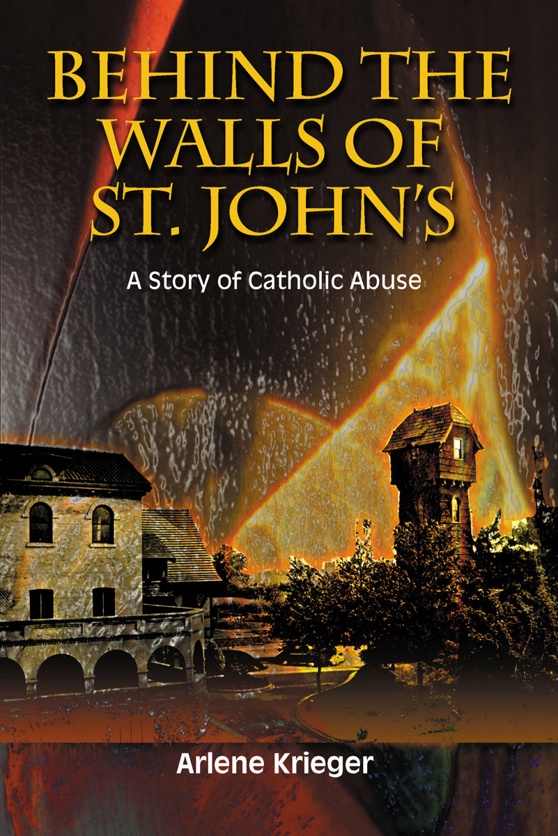 Behind the Walls of St. John's by Arlene Krieger