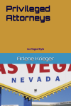Privileged Attorneys by Arlene Krieger